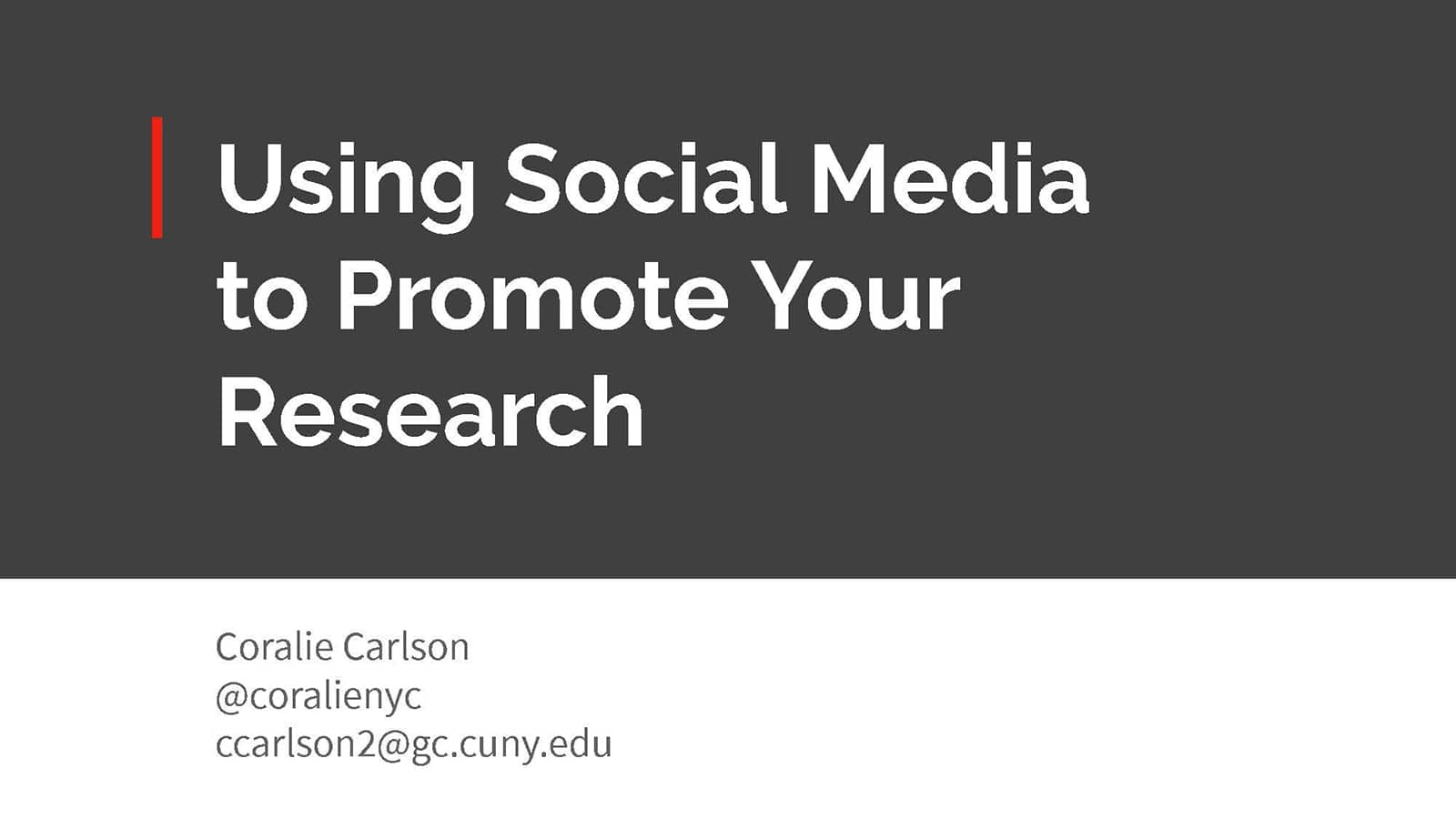 Title slide: Using Social media to promote research; created by Coralie Carlson